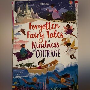 Usborne Forgotten Fairy Tales of Kindness and Courage Book